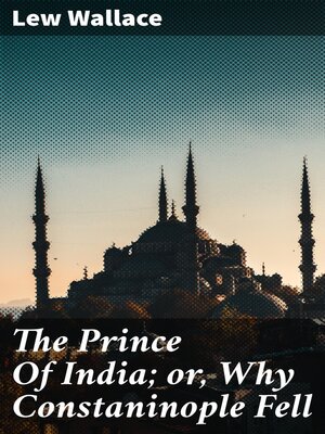 cover image of The Prince of India; or, Why Constaninople Fell